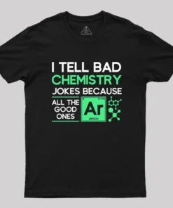 Because All The Good Jokes Are Gone Geek T-Shirt