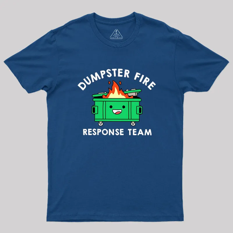 Dumpster Fire Response Team Geek T-Shirt - Image 4
