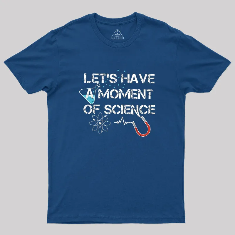 Let's Have A Moment Of Science Geek T-Shirt - Image 2