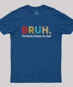 Alternative view of Bruh Formerly Known As Dad Geek T-Shirt