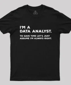 Alternative view of I'm A Data Analyst T-Shirt