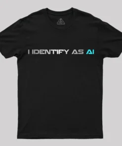 I Identify as Ai T-Shirt