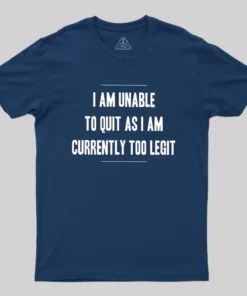 Alternative view of Too Legit To Quit Geek T-Shirt
