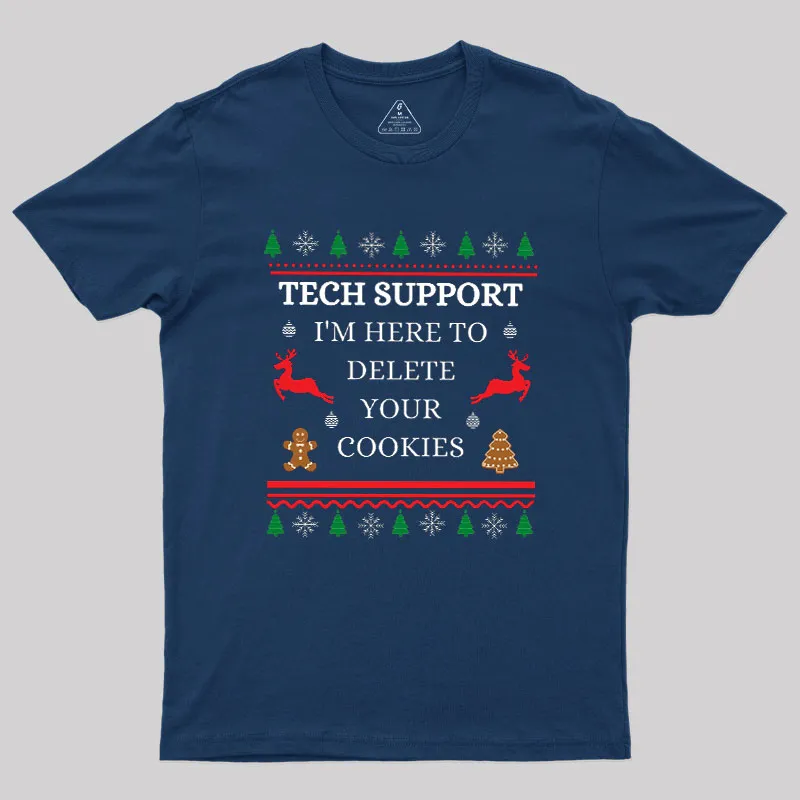 Tech Support I'm Here To Delete Your Cookies Geek T-Shirt - Image 2