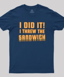 Alternative view of I Threw The Sandwich Geek T-Shirt