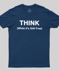 Alternative view of Think While It's Still Free Geek T-Shirt