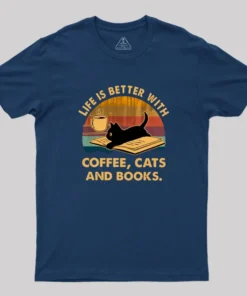 Alternative view of Life Is Better With Coffee Cats And Books Geek T-Shirt