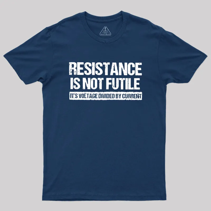 Resistance Is Not Futile Geek T-Shirt - Image 2