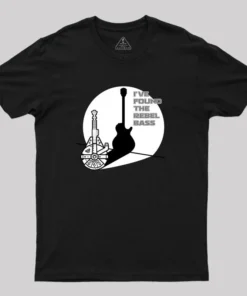 I Have Found The Rebel Bass T-Shirt
