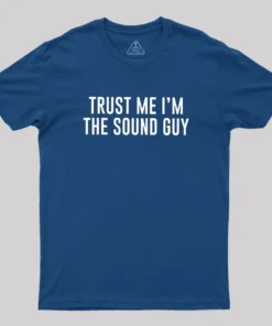Alternative view of Trust Me I'm The Sound Guy Geek T-Shirt