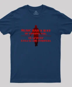 Alternative view of Music Has A Way Of Finding You Geek T-Shirt
