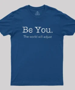Be You Geek T-Shirt