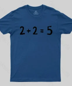 2 + 2 = 5 George Orwell 1984 inspired Classic T-Shirt