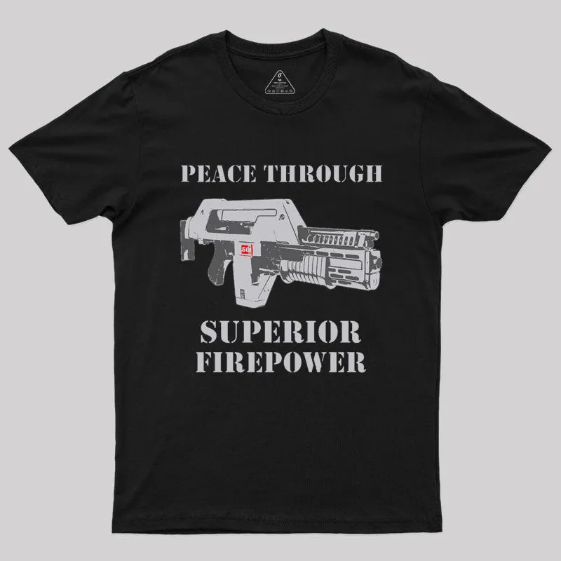 Peace Through Superior Fire Power T-Shirt - Image 3