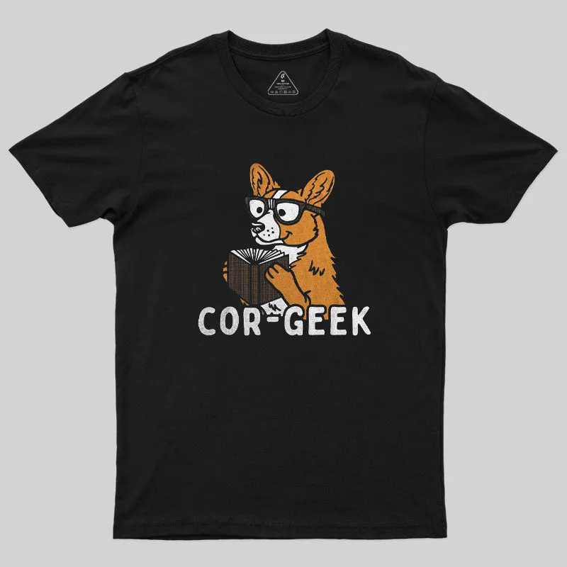 Cor Geek Sarcastic Corgi T-Shirt