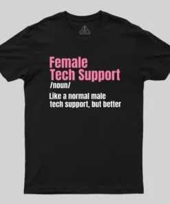 Female Tech Support T-Shirt