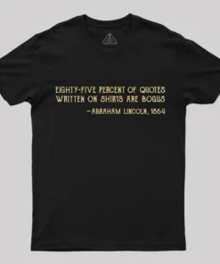 Some Quotes Are Not True T-Shirt