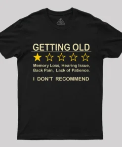 Getting Old T-Shirt