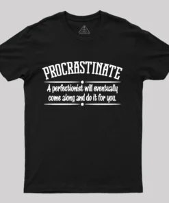 Alternative view of Proactive Procrastinator T-Shirt