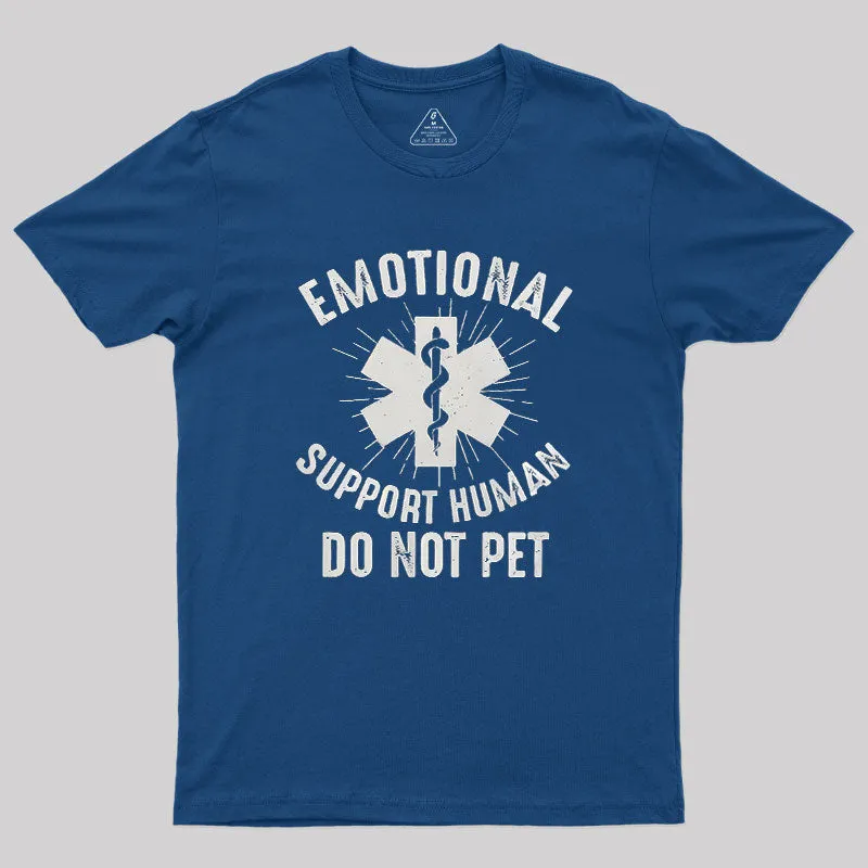 Emotional Support Human Geek T-Shirt
