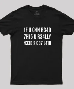 1F U C4N R34D 7H15 T-Shirt