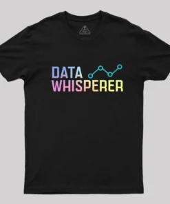 Data Whisperer T-Shirt