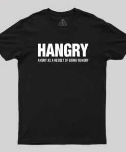 Ngry As A Result Of Being Hungry T-Shirt