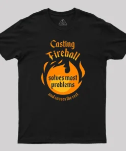 Casting Fireball Solves Most Problems T-Shirt