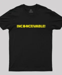 Inconceivable! T-Shirt