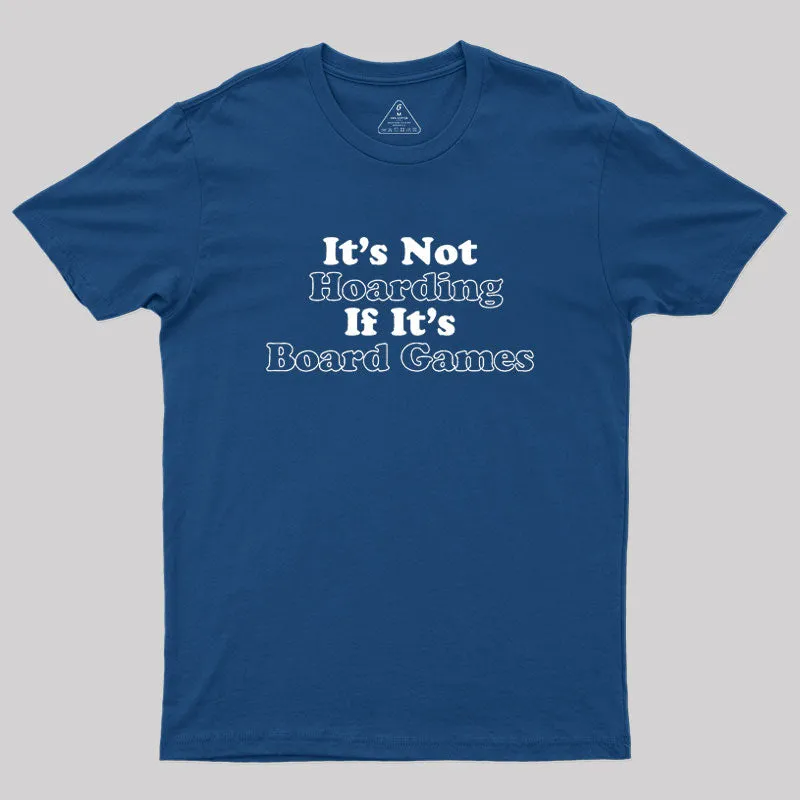 Its Not Hoarding If Its Board Games Geek T-Shirt - Image 3