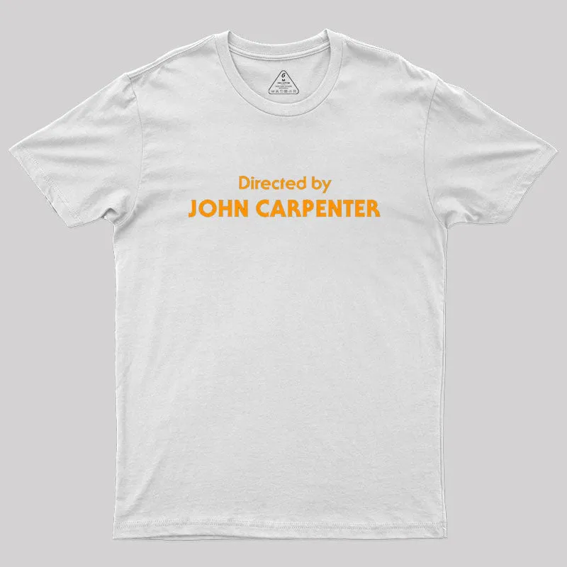 Directed by John Carpenter Geek T-Shirt - Image 9