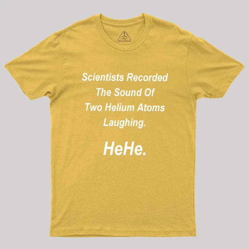 HeHe Funny Science Geek T-Shirt - Image 8