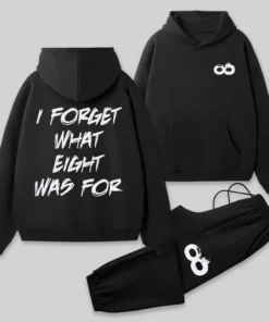 I FORGET WHAT EIGHT WAS FOR Front and Back Printed Geek Fleece Hoodie Set