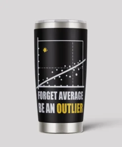 Orget Average Be An Outlier 20oz Tumbler