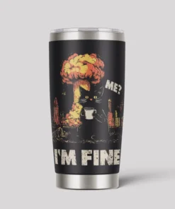 I'm Fine 20oz Tumbler