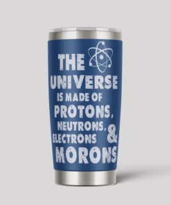 The Universe Is Made Of Protons 20oz Tumbler