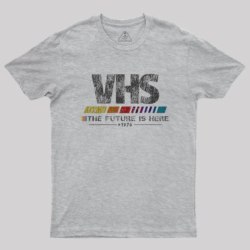 Vintage VHS - The Future Is Here Geek T-Shirt - Image 4