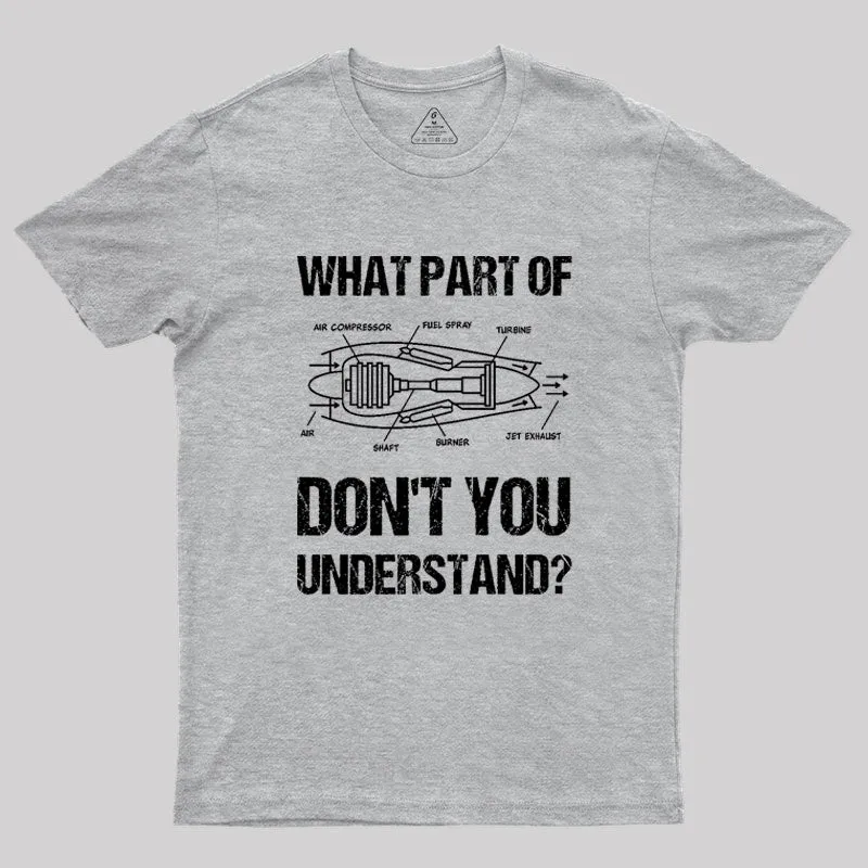 What Part Of Don't You Understand Geek T-Shirt - Image 4