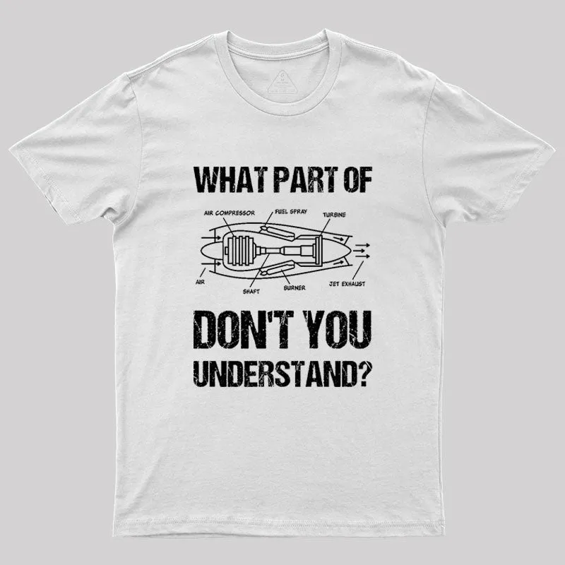 What Part Of Don't You Understand Geek T-Shirt - Image 11