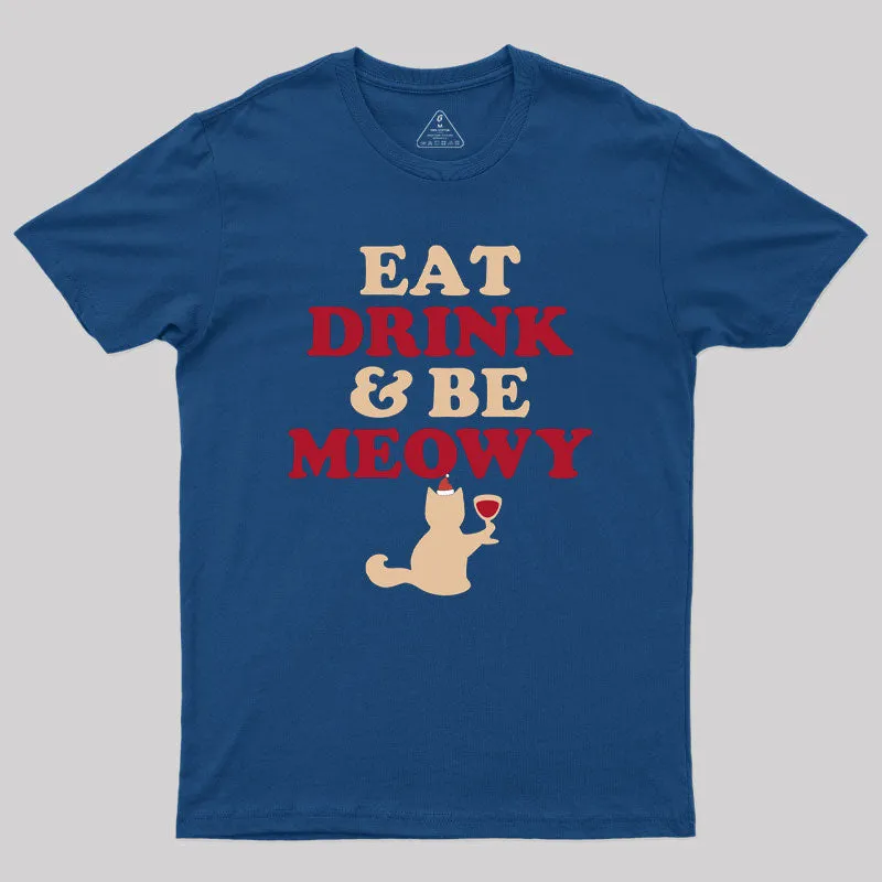 Eat Drink Be Meowy Geek T-Shirt - Image 2
