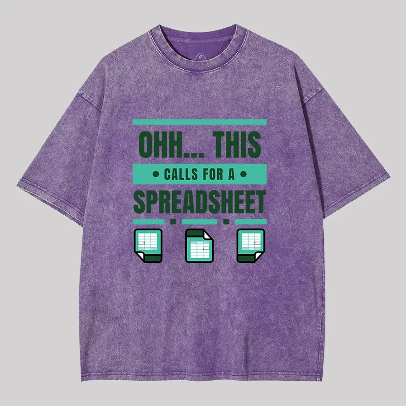This Calls For A Spreadsheet Office Software Geek Washed T-shirt - Image 7