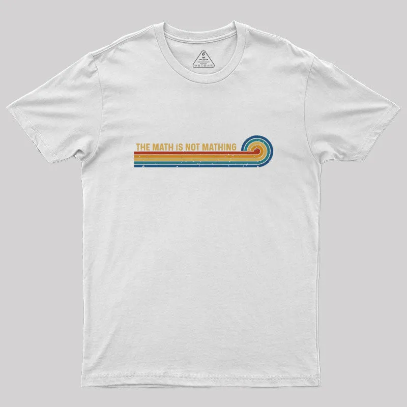 Retro Stripes The Math is Not Mathing Geek T-Shirt - Image 7