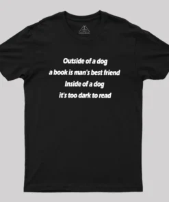 Its Too Dark To Read Geek T-Shirt
