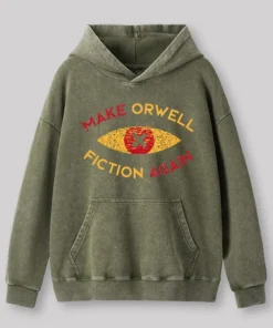Make Orwell fiction again Washed Hoodie