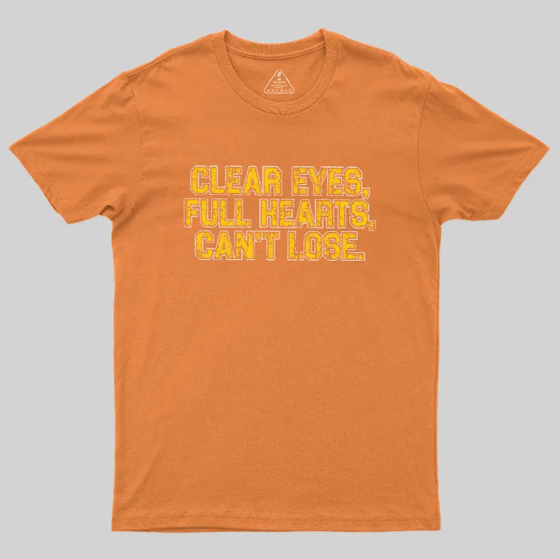 Clear Eyes, Full Hearts, Can't Lose Geek T-Shirt - Image 4