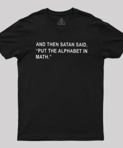 Alternative view of Put The Alphabet In Math Geek T-Shirt