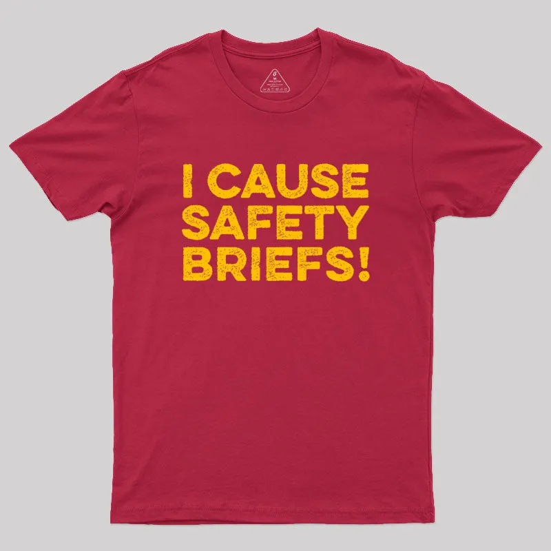 Funny Warning - I Cause Safety Briefs Geek T-Shirt - Image 5