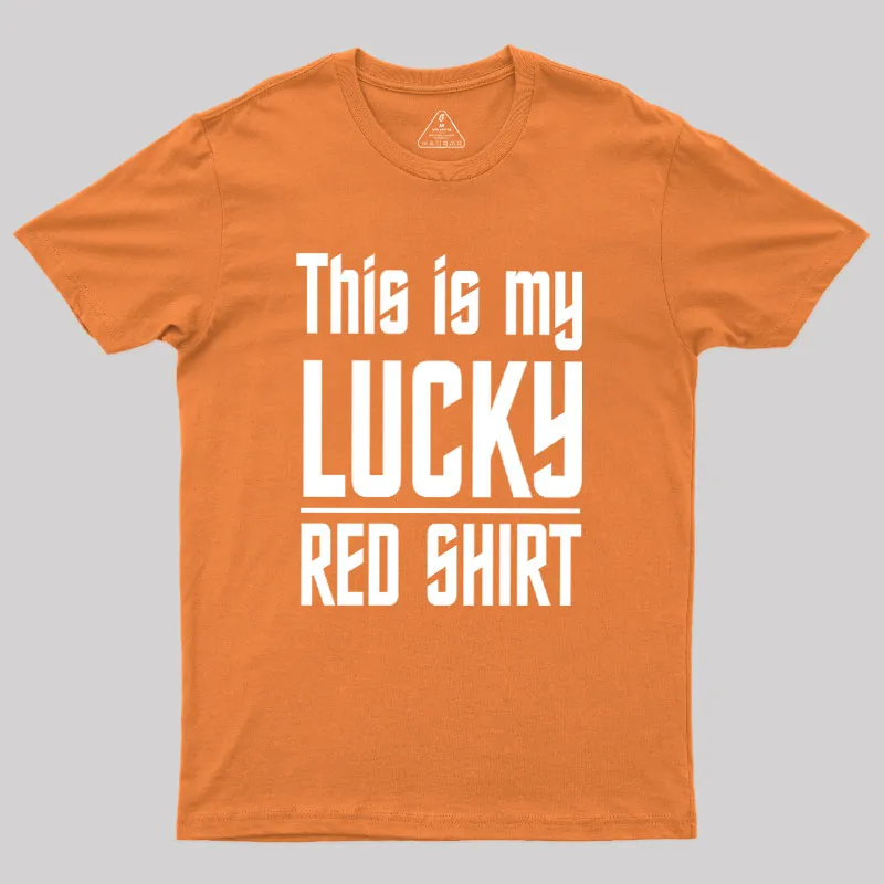 The Original Series This Is My Lucky Red Shirt Geek T-Shirt - Image 7