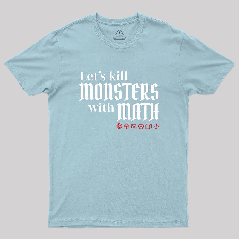 Let's Kill Monsters With Math Geek T-Shirt - Image 9