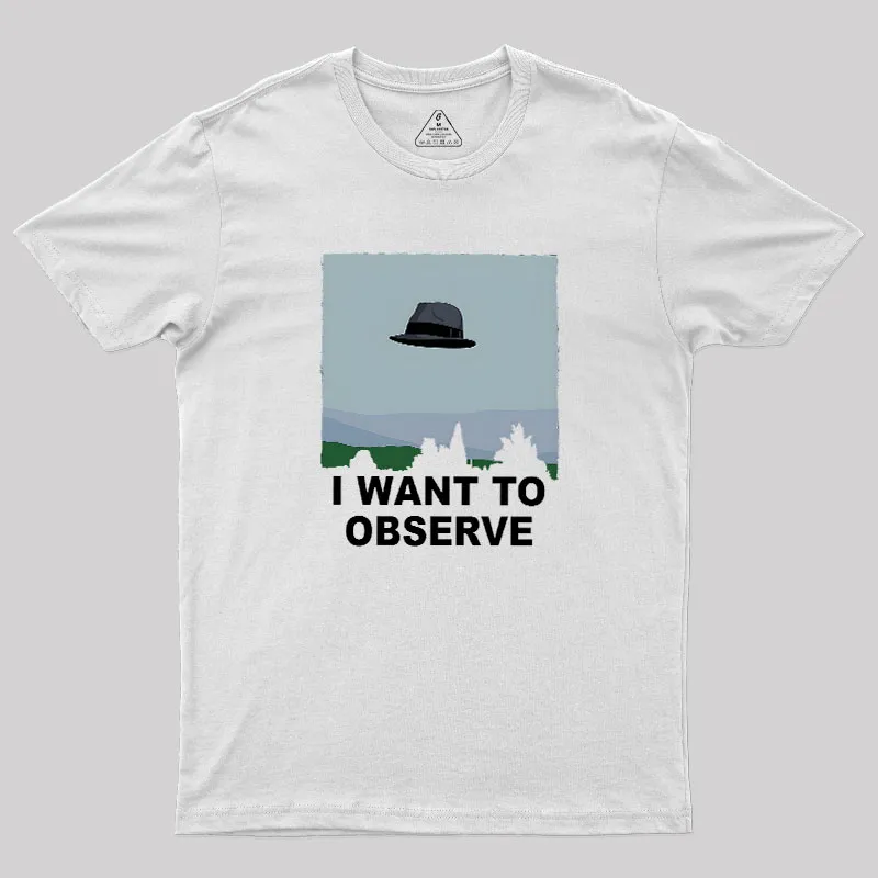 I Want to Observe Geek T-Shirt - Image 11